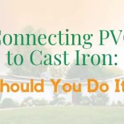 Connecting PVC to Cast Iron