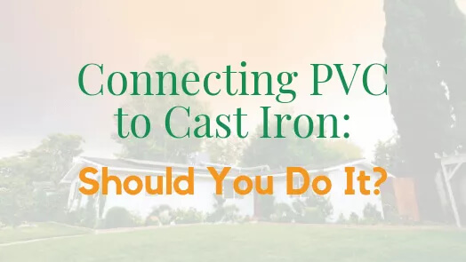 Connecting PVC to Cast Iron