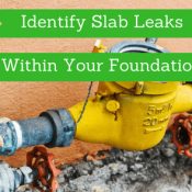 Identify Slab Leaks Within Your Foundation