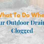 When Your Outdoor Drain Is Clogged
