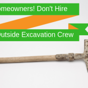 Don't Hire an Outside Excavation Crew