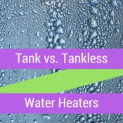Tank vs Tankless Water Heaters