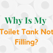 Why Is My Toilet Tank Not Filling?